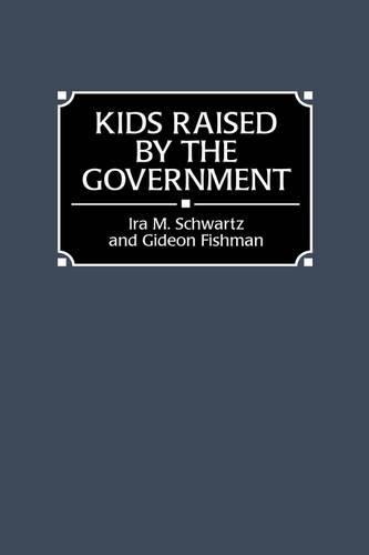 Бумажная книга «Kids Raised by the Government», авторов Гидеон Фишман, Айра М. Шварц - фото №1