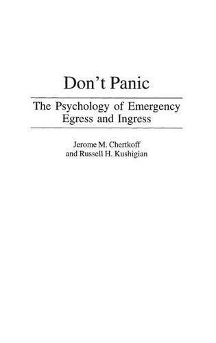 Паперова книга «Don't Panic: The Psychology of Emergency Egress and Ingress», авторів Джером М. Черткофф, Рассел Кушигян - фото №1