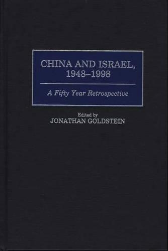 Бумажная книга «China and Israel, 1948-1998: A Fifty Year Retrospective», автор Джонатан Голдштейн - фото №1