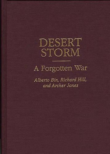 Бумажная книга «Desert Storm: A Forgotten War», авторов Альберто Бин, Арчер Джонс, Ричард Хилл - фото №1