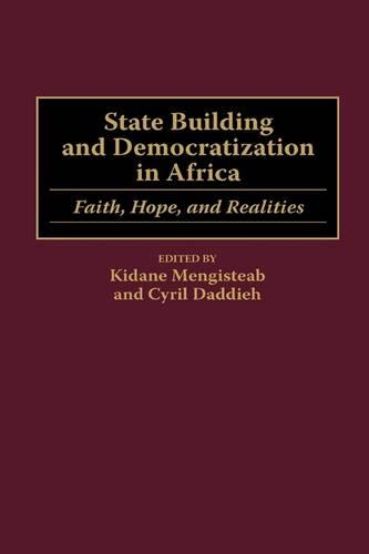 Бумажная книга «State Building and Democratization in Africa: Faith, Hope, and Realities», авторов Сирил К. Даддих, Кидане Менгистеаб - фото №1