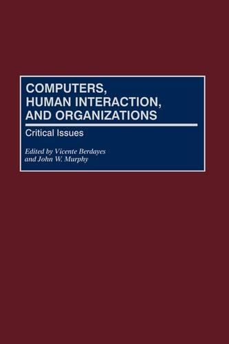 [object Object] «Computers, Human Interaction, and Organizations: Critical Issues», авторов Джон В. Мерфи, Висенте Бердайес - фото №1