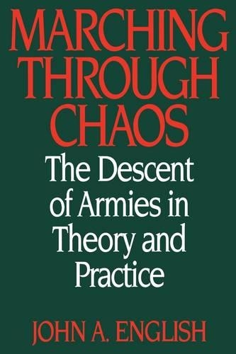 Бумажная книга «Marching through Chaos: The Descent of Armies in Theory and Practice», автор Джон А. Инглиш - фото №1