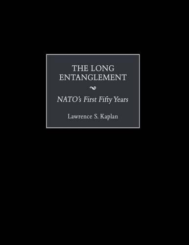 Бумажная книга «The Long Entanglement: NATO's First Fifty Years», автор Лоренс Каплан - фото №1