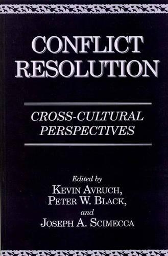 Бумажная книга «Conflict Resolution: Cross-Cultural Perspectives», авторов Джозеф А. Сцимекка, Кевин Авруч, Питер В. Блэк - фото №1