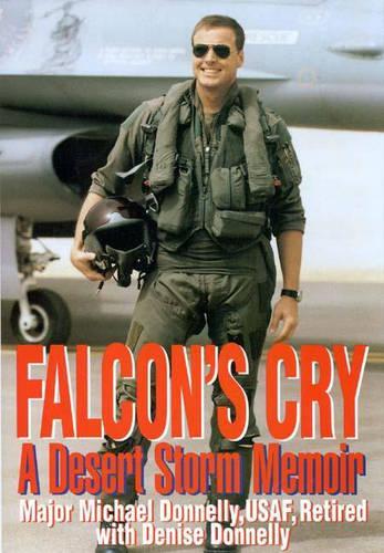 Бумажная книга «Falcon's Cry: A Desert Storm Memoir», авторов Дениз Доннелли, Майкл Доннелли - фото №1