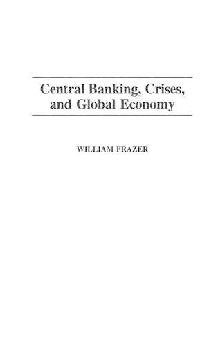 Паперова книга «Central Banking, Crises, and Global Economy», автор Вільям Фрейзер - фото №1