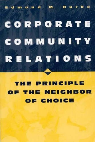 Паперова книга «Corporate Community Relations: The Principle of the Neighbor of Choice», автор Едмунд М. Берк - фото №1