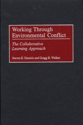 Паперова книга «Working Through Environmental Conflict: The Collaborative Learning Approach», авторів Грегг Б. Вокер, Стівен Е. Деніелс - фото №1