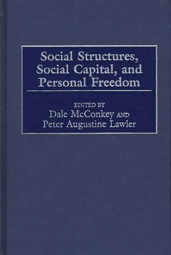 Паперова книга «Social Structures, Social Capital, and Personal Freedom», авторів Дейл МакКонкі, Пітер Лоулер - фото №1