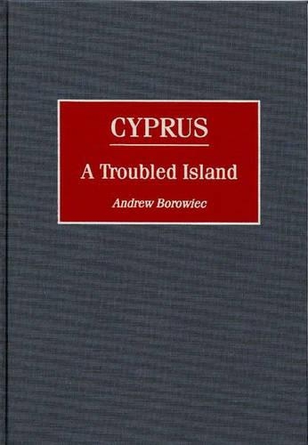 Бумажная книга «Cyprus: A Troubled Island», автор Эндрю Боровиц - фото №1