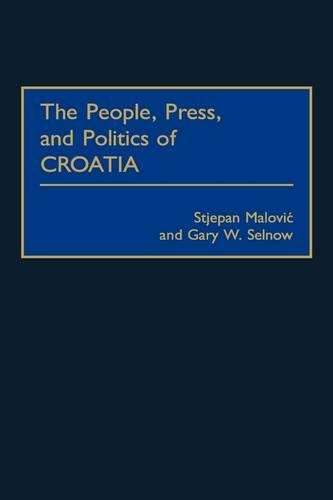 Паперова книга «The People, Press, and Politics of Croatia», авторів Гарі В. Селноу, Степан Маловіч - фото №1