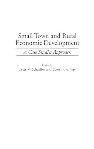 Бумажная книга «Small Town and Rural Economic Development: A Case Studies Approach», авторов Питер В. Шеффер, Скотт Ловеридж - фото №1