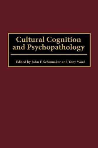 Бумажная книга «Cultural Cognition and Psychopathology», авторов Джон Ф. Шумейкер, Тони Уорд - фото №1