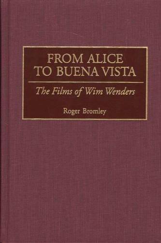 Бумажная книга «From Alice to Buena Vista: The Films of Wim Wenders», автор Роджер Бромли - фото №1