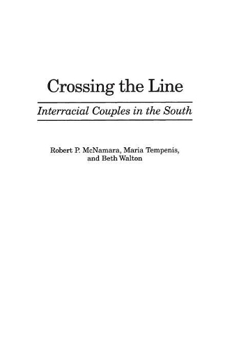 Бумажная книга «Crossing the Line: Interracial Couples in the South», авторов Бет Уолтон, Мария Темпенис, Роберт П. Макнамара - фото №1