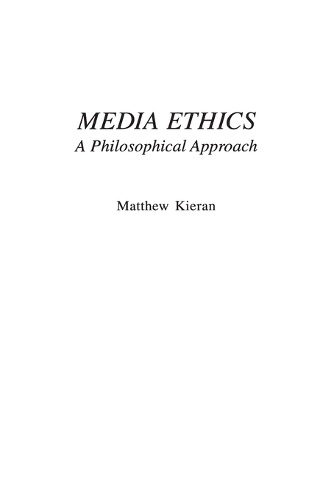 Бумажная книга «Media Ethics: A Philosophical Approach», автор Мэтью Киран - фото №1