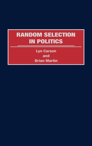 Паперова книга «Random Selection in Politics», авторів Брайан Мартін, Лін Карсон - фото №1