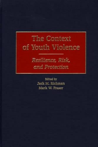Бумажная книга «The Context of Youth Violence: Resilience, Risk, and Protection», авторов Джек Ричман, Марк В. Фрейзер - фото №1