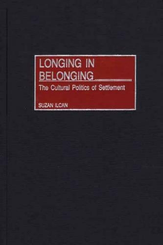 Паперова книга «Longing in Belonging: The Cultural Politics of Settlement», автор Сюзан Ілкан - фото №1