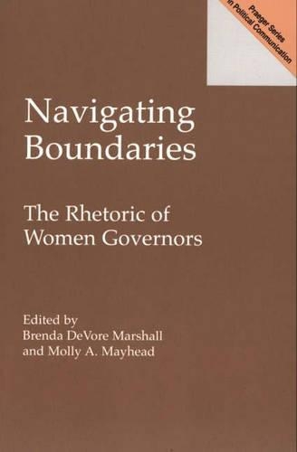 Паперова книга «Navigating Boundaries: The Rhetoric of Women Governors», авторів Бренда Маршалл, Моллі Мейхед - фото №1