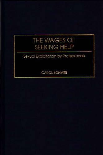 Бумажная книга «The Wages of Seeking Help: Sexual Exploitation by Professionals», автор Кэрол Бомер - фото №1