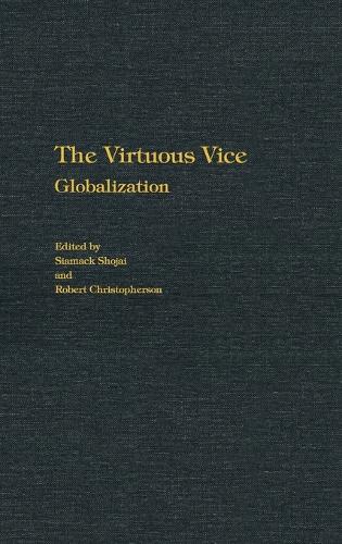Бумажная книга «The Virtuous Vice: Globalization», авторов Роберт Кристоферсон, Сиамак Шоджай - фото №1