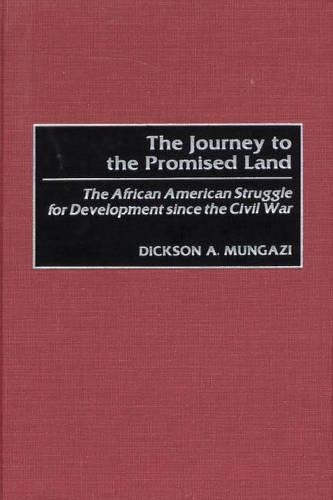 Паперова книга «The Journey to the Promised Land: The African American Struggle for Development since the Civil War», автор Діксон Мунгазі - фото №1