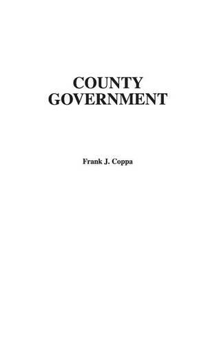 Паперова книга «County Government: A Guide to Efficient and Accountable Government», автор Френк Дж. Коппа - фото №1