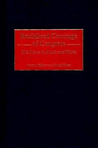 Паперова книга «Racialized Coverage of Congress: The News in Black and White», автор Джеремі Зільбер - фото №1