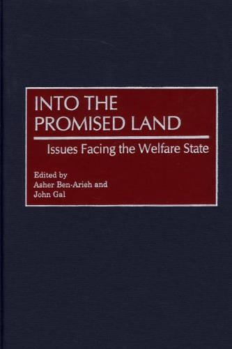 Паперова книга «Into the Promised Land: Issues Facing the Welfare State», авторів Ашер Бен-Аріє, Джон Гал - фото №1