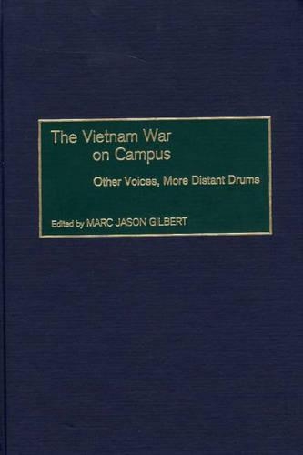 Бумажная книга «The Vietnam War on Campus: Other Voices, More Distant Drums», автор Марк Дж. Гилберт - фото №1