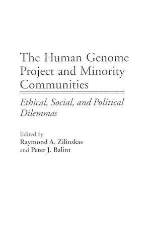 Паперова книга «The Human Genome Project and Minority Communities: Ethical, Social, and Political Dilemmas», авторів Пітер Дж. Балінт, Реймонд А. Зілінскас - фото №1