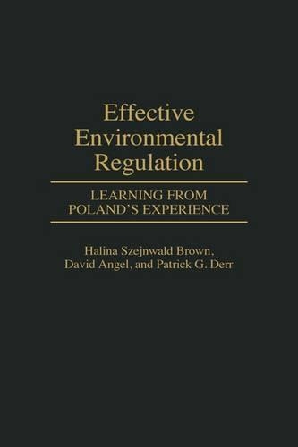 Бумажная книга «Effective Environmental Regulation: Learning from Poland's Experience», авторов Дэвид П. Энджел, Халина Шейнвальд Браун, Патрик Г. Дерр - фото №1