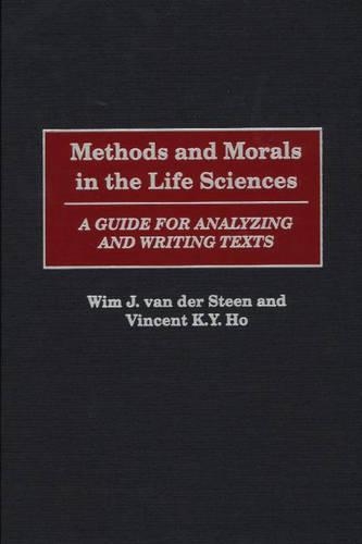 Бумажная книга «Methods and Morals in the Life Sciences: A Guide for Analyzing and Writing Texts», авторов Винсент К.Й. Ho, Вим Дж. ван дер Стин - фото №1