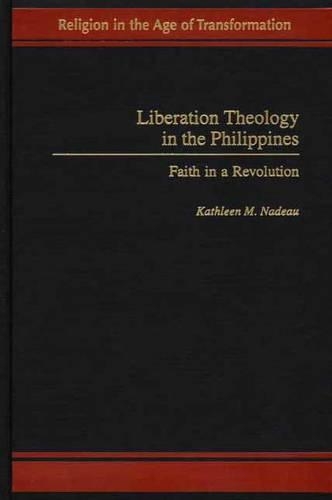 Бумажная книга «Liberation Theology in the Philippines: Faith in a Revolution», автор Кэтлин Надю - фото №1