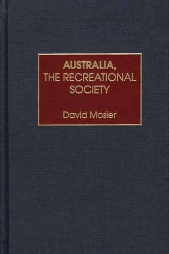 Бумажная книга «Australia, the Recreational Society», автор Дэвид Мослер - фото №1