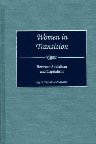 Бумажная книга «Women in Transition: Between Socialism and Capitalism», автор Ингрид Сандоле-Старосте - фото №1