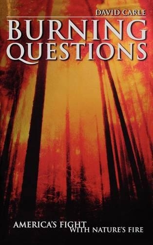 Бумажная книга «Burning Questions: America's Fight with Nature's Fire», автор Дэвид Карле - фото №1