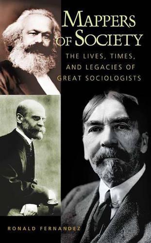 Paper book «Mappers of Society: The Lives, Times, and Legacies of Great Sociologists», author Ronald Fernández - фото №1