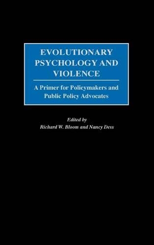Паперова книга «Evolutionary Psychology and Violence: A Primer for Policymakers and Public Policy Advocates», авторів Ненсі Десс, Річард В. Блум - фото №1