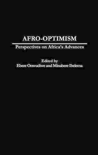 Бумажная книга «Afro-Optimism: Perspectives on Africa's Advances», авторов Эбере Онвудиве, Минабере Ибелема - фото №1