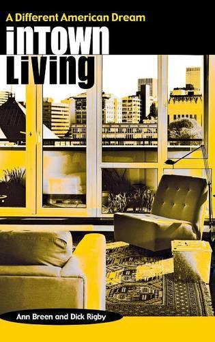Бумажная книга «Intown Living: A Different American Dream», авторов Энн Брин, Дик Ригби - фото №1
