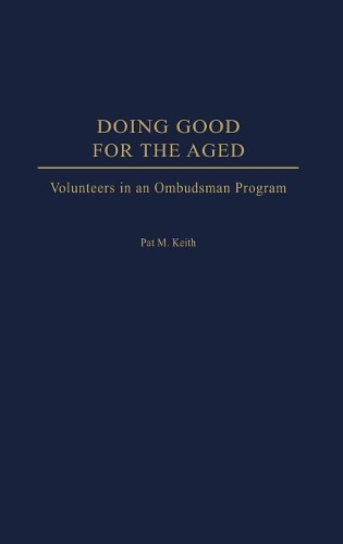 Бумажная книга «Doing Good for the Aged: Volunteers in an Ombudsman Program», автор Пэт Кит - фото №1