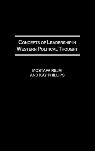 Паперова книга «Concepts of Leadership in Western Political Thought», авторів Кей Філіпс, Мостафа Реджай - фото №1