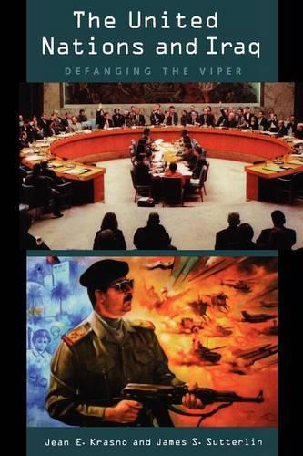 Бумажная книга «The United Nations and Iraq: Defanging the Viper», авторов Джеймс С. Саттерлин, Жан Красно - фото №1
