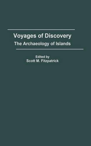 Бумажная книга «Voyages of Discovery: The Archaeology of Islands», автор Скотт М. Фицпатрик - фото №1
