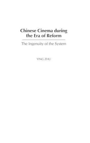 Бумажная книга «Chinese Cinema during the Era of Reform: The Ingenuity of the System», автор Инь Чжу - фото №1