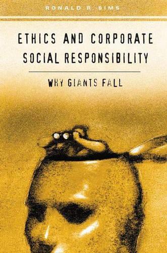 Паперова книга «Ethics and Corporate Social Responsibility: Why Giants Fall», автор Рональд Р. Сімс - фото №1