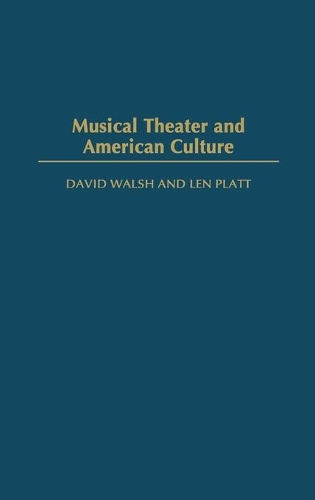 Бумажная книга «Musical Theater and American Culture», авторов Дэвид Уолш, Лен Платт - фото №1
